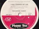FRANCOISE HARDY 45: I WILL CHANGE MY LIFE +1  