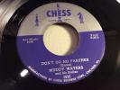 MUDDY WATERS-CHESS 1630-DONT GO NO FARTHER/DIAMONDS 