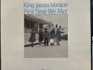 King James Version - First Time We 