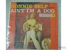 EP RONNIE SELF AIN'T I'M A DOG