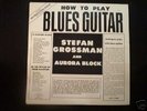 Grossman, Stefan  Aurora (Rory) Block How To Play Blues