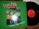 STEEL MILL - Green Eyed God, RARE LP...EX+