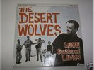 DESERT WOLVES- LOVE SCATTERED LIVES RARE 12