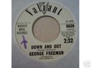 George Freeman : Down and Out  Northern Soul 45 Valiant