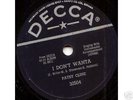 PATSY CLINE-I DON,T WANTA-78RPM -MINT-DECCA-1957