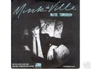 MINK DeVILLE MAYBE TOMORROW + 2 PS BELGIUM WILLY