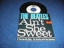 THE BEATLES : AINT SHE SWEET WHITE LABEL 7