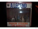Shakin Stevens & The Sunsets : A Legend