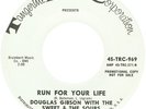 DOUGLAS GIBSON Run For Your Life Northern Soul 45