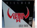 VILLAIN = ONLY TIME WILL TELL = NEAR MINT