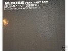 M DUBS ft LADY SAW - Bump 'n' Grind - UK Garage 12