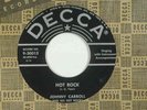 JOHNNY CARROLL rockabilly 45 HOT ROCK DECCA