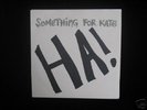 SOMETHING FOR KATE HA NUMBERED EDITION