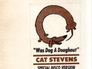 Cat Stevens-Was Dog A Doughnut?,rare 12