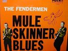 THE FENDERMEN MULE SKINNER BLUES LP VERY RARE