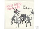 k. d. lang, Friday Dance Promenade, 45 RPM w/PS