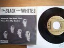 The Black and Whites,Where Did You Go/Storz Records,Rar