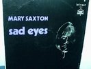 MARY SAXTON   Sad Eyes   LP    Canadian pressing