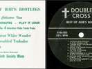 BOB DYLAN - BEST OF BOB'S BOOTLEGS (DOUBLE CROSS RECORD