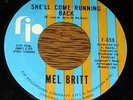 Mel Britt NORTHERN SOUL 45 She'll Come Running Back / L