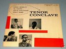 TENOR CONCLAVE LP W/ MOBLEY, COLTRANE, SIMS , COHN