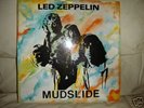 LED ZEPPELIN MUDSLIDE..1 LP NEAR MINT