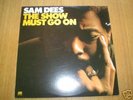 SAM DEES THE SHOW MUST GO ON ATLANTIC 1975