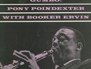 Pony Poindexter on Prestige and New Jazz