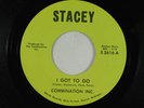 COMBINATION INC. (northern soul 45) I GOT TO GO