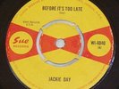 JACKIE DAY Before Its Too Late/Without A Love SUE UK 45
