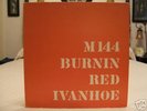 RARE 1969 PROG/PSYCH ROCK - BURNIN RED IVANHOE 