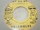 The Triangles My Oh My 45 on Fifo Rare Doo Wop