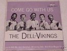 RARE DELL-VIKINGS DOO WOP EP W/SLEEVE COME GO WITH US