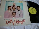 Del-Vikings Come Go Original near mint Luniverse Rare