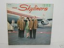 The SKYLINERS                     1st Pressing