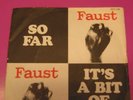 VERY RARE Faust So Far It´s A Bit Of Pain 7 inch Single