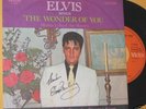 ELVIS PRESLEY - SIGNED 45 RPM - THE WONDER OF YOU