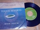 Mike Oldfield TOQUE MAGICO Mexican PROMO SP 7