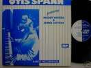 OTIS SPANN - Rarest Recordings - lp with Muddy & Cotton