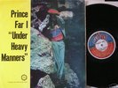 UNDER HEAVY MANNERS - Prince Far I - JoeGibbs - JAMAICA