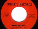 FOUR SONICS - WHERE ARE YOU - TRIPLE 'B'  Northern Soul