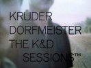 KRUDER AND DORFMEISTER - THE K&D SESSIONS RARE ORIGINAL