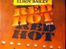 dub lp- ELROY BAILEY Red Hot BURNING VIBRATIONS *HEAR*