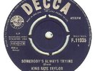 King Size Taylor*Somebody's Always Trying*Decca UK*MINT