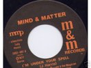 MIND & MATTER I'm Under Your Spell rare 70s soul MINT