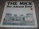 THE MICE - For Almost Ever & Scooter LP - SUPER RARE