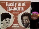 RICHARD AND WILLIE NASTY AND NAUGHTY ADULT COMEDY LP
