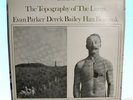 Derek Bailey Evan Parker TOPOGRAPHY OF LUNGS LP incus 1