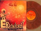 ERKIN KORAY - illa ki - TRANSPARENT RECORDS -TURKEY