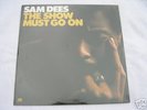 Sam Dees THE SHOW MUST GO ON on ATLANTIC   SEALED COPY
